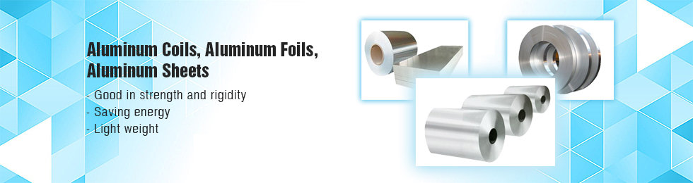 Aluminum Coils, Aluminum Foils, Aluminum Sheets