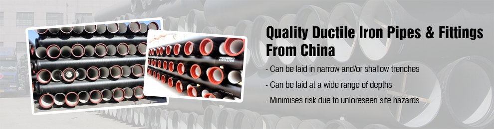 Quality Ductile Iron Pipes & Fittings From China
